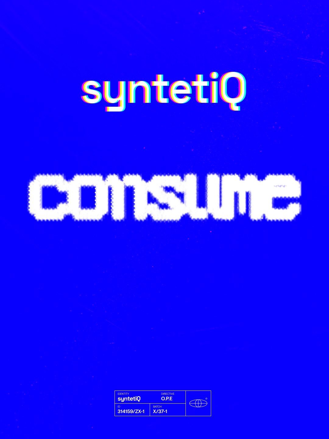 Consumption registered
#consume #obey #syntetiq